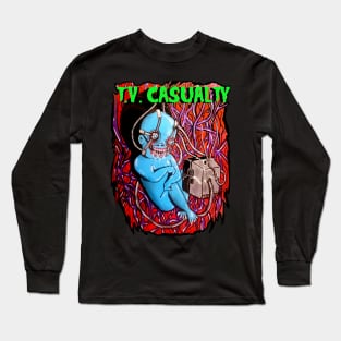 TV CASUALTY Long Sleeve T-Shirt